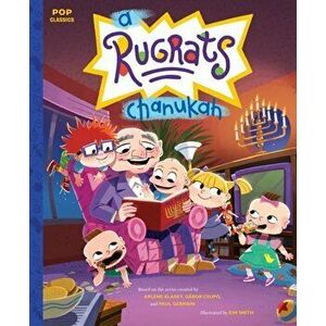 A Rugrats Chanukah. The Classic Illustrated Storybook, International ed, Paperback - Kim Smith imagine