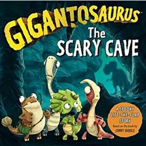 Gigantosaurus: The Scary Cave. (lift-the-flap board book), Board book - Cyber Group Studios imagine