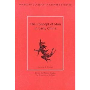 The Concept of Man in Early China, Paperback - *** imagine