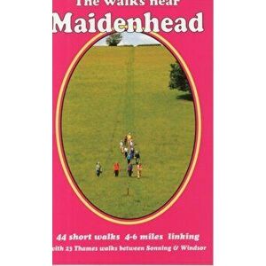 The Walks Near Maidenhead. 44 Short Walks 4-6 Miles Linking with 23 Thames Walks Between Sonning and Windsor, 2 Revised edition, Paperback - Bill Andr imagine