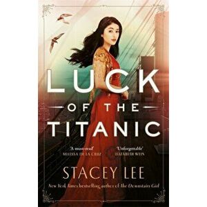 Luck of the Titanic, Paperback - Stacey Lee imagine