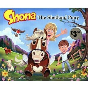 Shona the Shetland Pony, Paperback - J. Abernethy imagine