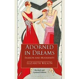Adorned in Dreams. Fashion and Modernity, Paperback - *** imagine