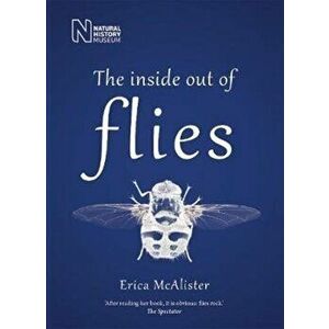 The Inside Out of Flies, Hardback - Erica McAlister imagine