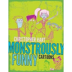 Monstrously Funny Cartoons, Paperback - Christopher Hart imagine