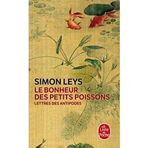 Le bonheur des petits poissons, Paperback - Simon Leys imagine