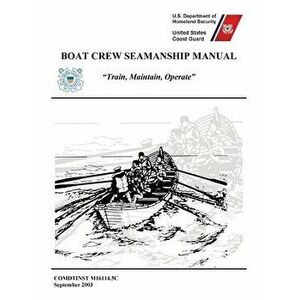 Boat Crew Seamanship Manual (COMDTINST M16114.5C), Hardcover - *** imagine