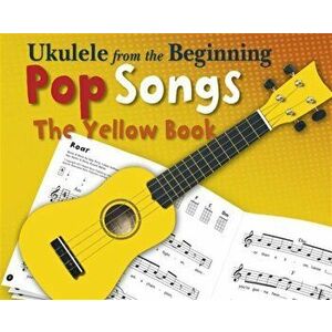 Ukulele from the Beginning Pop Songs (Yellow Book) - *** imagine
