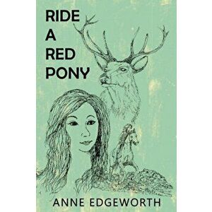 Ride a Red Pony, Paperback - Anne Edgeworth imagine
