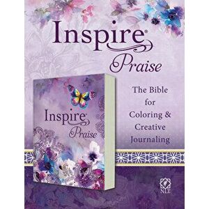Inspire Praise Bible NLT (Softcover): The Bible for Coloring & Creative Journaling, Paperback - *** imagine