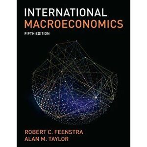 International Macroeconomics. 5th ed. 2021, Paperback - Alan M. Taylor imagine