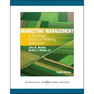 Marketing Management: A Strategic Decision-Making Approach. 8 ed, Paperback - Orville Walker imagine