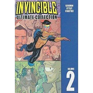 Invincible: The Ultimate Collection Volume 2, Hardcover - Robert Kirkman imagine