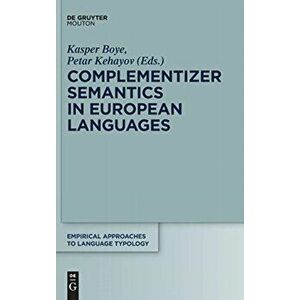 Complementizer Semantics in European Languages, Hardback - *** imagine