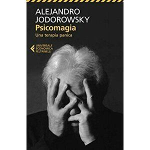 Psicomagia Una terapia panica, Paperback - Alejandro Jodorowsky imagine