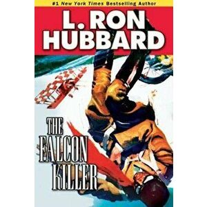 The Falcon Killer, Paperback - L. Ron Hubbard imagine