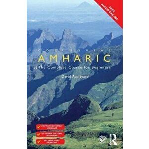 Colloquial Amharic. 2 New edition, Paperback - David Appleyard imagine
