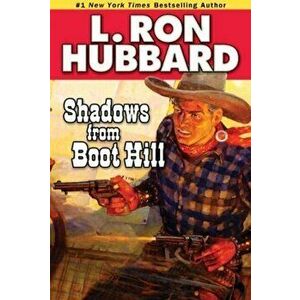 Shadows from Boot Hill, Paperback - L. Ron Hubbard imagine