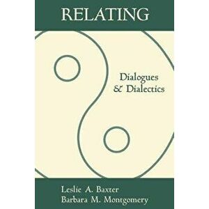 Relating: Dialogues and Dialectics, Paperback - Leslie A. Baxter imagine