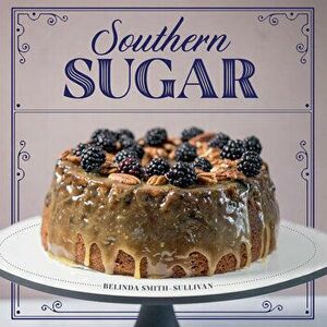 Southern Sugar, Hardcover - Belinda Smith-Sullivan imagine