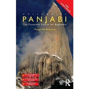 Colloquial Panjabi. The Complete Course for Beginners, 2 New edition, Paperback - Mangat Rai Bhardwaj imagine