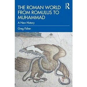 The Roman World from Romulus to Muhammad. A New History, Paperback - *** imagine