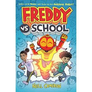 Freddy vs. School, Book #1 (Library Edition), Hardcover - Neill Cameron imagine