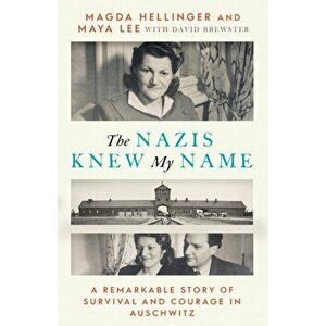 The Nazis Knew My Name. Export/Airside, Paperback - Magda Hellinger imagine