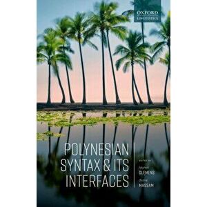 Polynesian Syntax and its Interfaces, Hardback - *** imagine