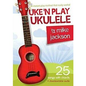 Mike Jackson. Uke'n Play Ukulele (Book/Audio Download), Paperback - *** imagine