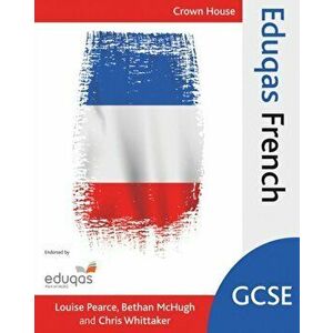 Eduqas GCSE French, Paperback - Chris Whittaker imagine