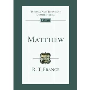 Matthew. Tyndale New Testament Commentary, Paperback - The Revd RT France imagine