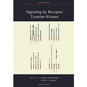 Signaling by Receptor Tyrosine Kinases, Hardback - Joseph Schlessinger imagine