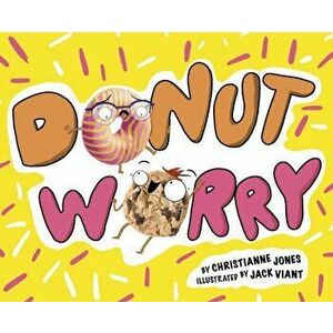 Donut Worry, Paperback - Christianne (Editor) Jones imagine