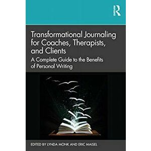 Transformational Journaling for Coaches, Therapists, and Clients. A Complete Guide to the Benefits of Personal Writing, Paperback - *** imagine