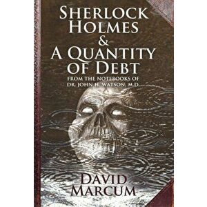 Sherlock Holmes and a Quantity of Debt, Hardback - David Marcum imagine