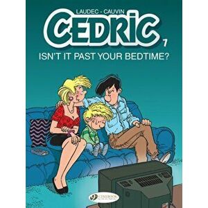 Cedric Vol. 7: Isn't It Past Your Bedtime?, Paperback - *** imagine