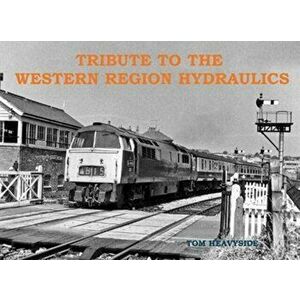 Tribute to the Western Region Hydraulics, Paperback - Tom Heavyside imagine