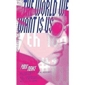 The World We Want is Us, Paperback - *** imagine