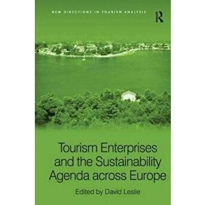 Tourism Enterprises and the Sustainability Agenda across Europe, Paperback - *** imagine
