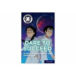Project X Comprehension Express: Stage 3: Dare to Succeed, Paperback - Joanna Nadin imagine