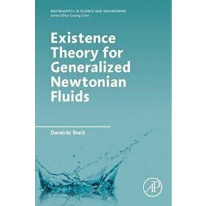 Existence Theory for Generalized Newtonian Fluids, Paperback - *** imagine