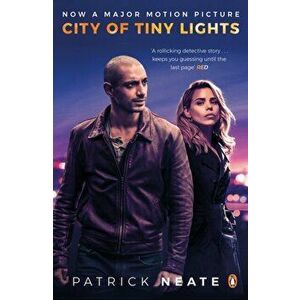 City of Tiny Lights, Paperback - Patrick Neate imagine