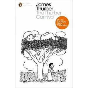 The Thurber Carnival, Paperback - James Thurber imagine