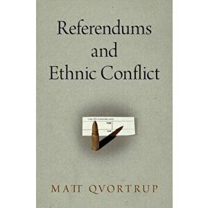 Referendums and Ethnic Conflict, Hardback - Matt Qvortrup imagine