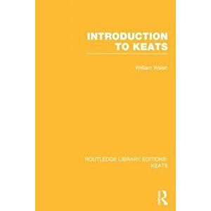 Introduction to Keats, Hardback - William Walsh imagine