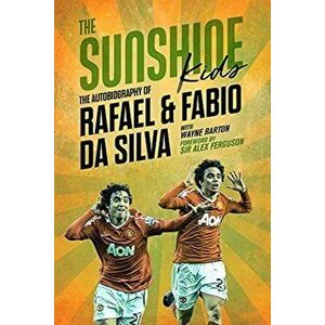 The Sunshine Kids. Fabio & Rafael Da Silva, Hardback - Fabio Da Silva imagine