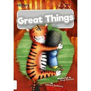 Great Things, Paperback - William Anthony imagine
