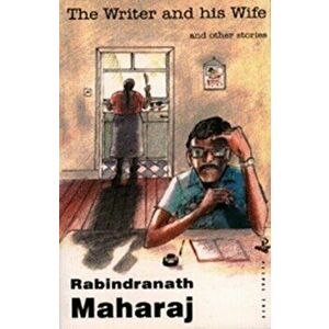 The Writer and His Wife and Other Stories, Paperback - Rabindranath R. Maharaj imagine