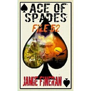 Ace of Spades : File 52, Paperback - Jamie Fineran imagine
